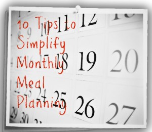 10 Tips for Monthly Menu Planning