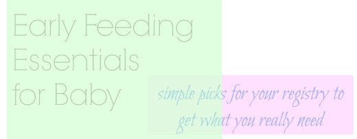 Early Feeding Essentials for Baby