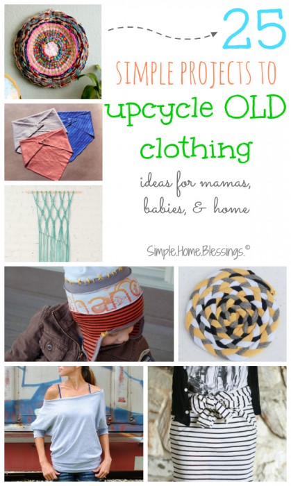 simple upcycle clothing ideas for mamas, babies, and home