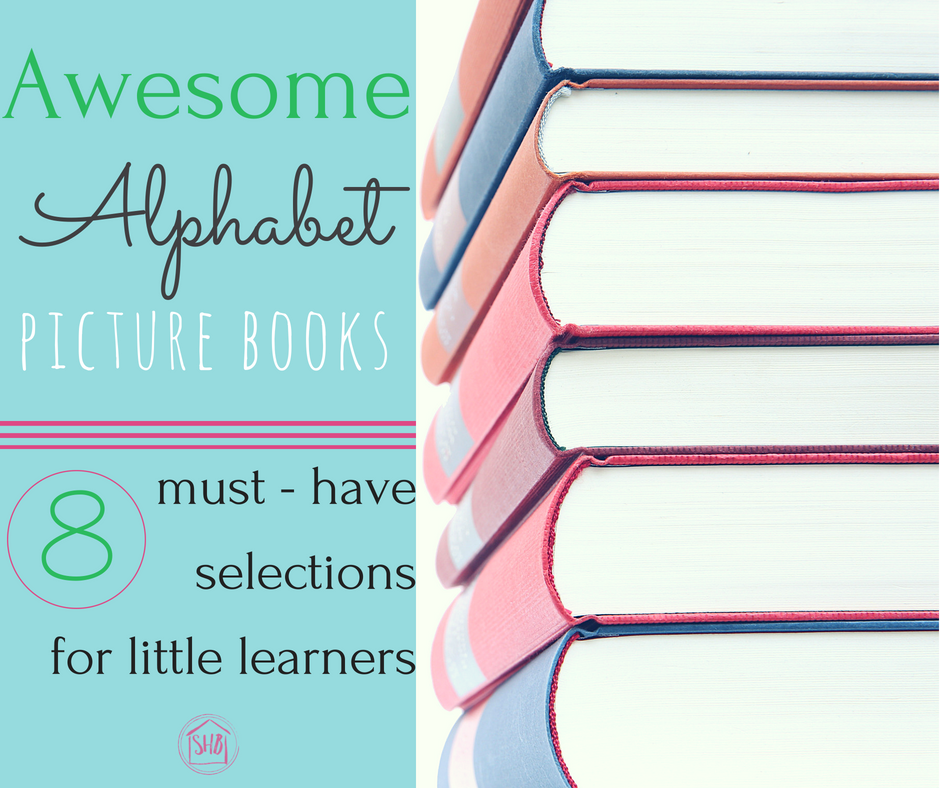 Awesome Alphabet Books - must have Picture books for little learners