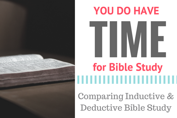 How to compare inductive Bible study and deductive Bible study.