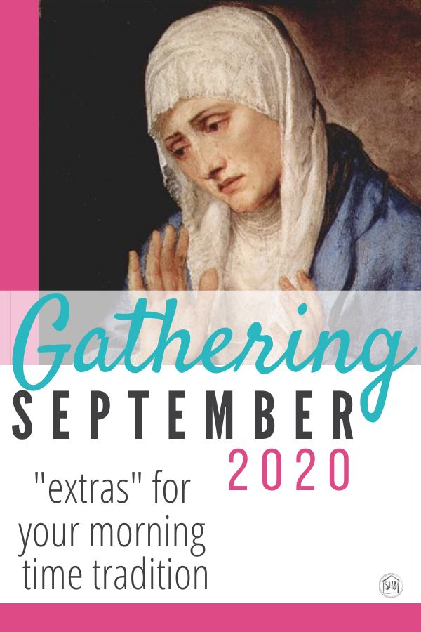 Gathering: September 2020 extras, more details and resources for your morning time tradition