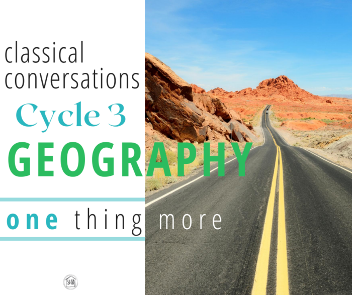 classical conversations cycle 3, one thing more for geography, match-ups and extras for US geography