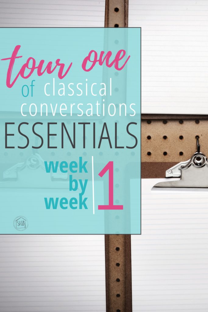 Classical Conversations Essentials program week by week for the first tour/first year