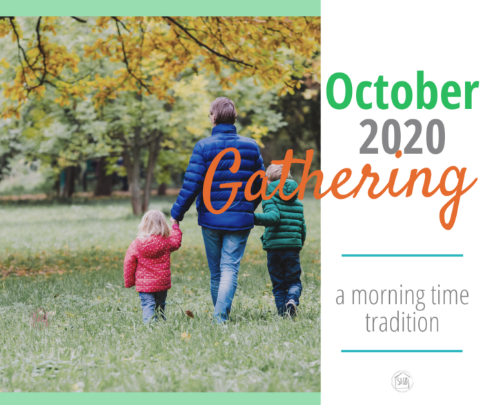 October 2020 Gathering  - about this month's Gathering (morning time), with extras