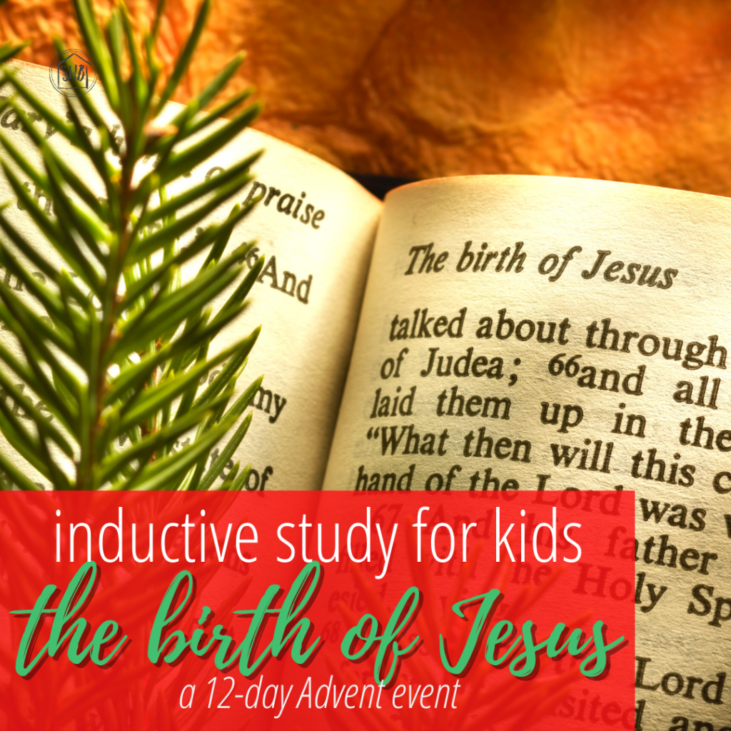 Inductive Study for Kids - the story of the birth of Jesus