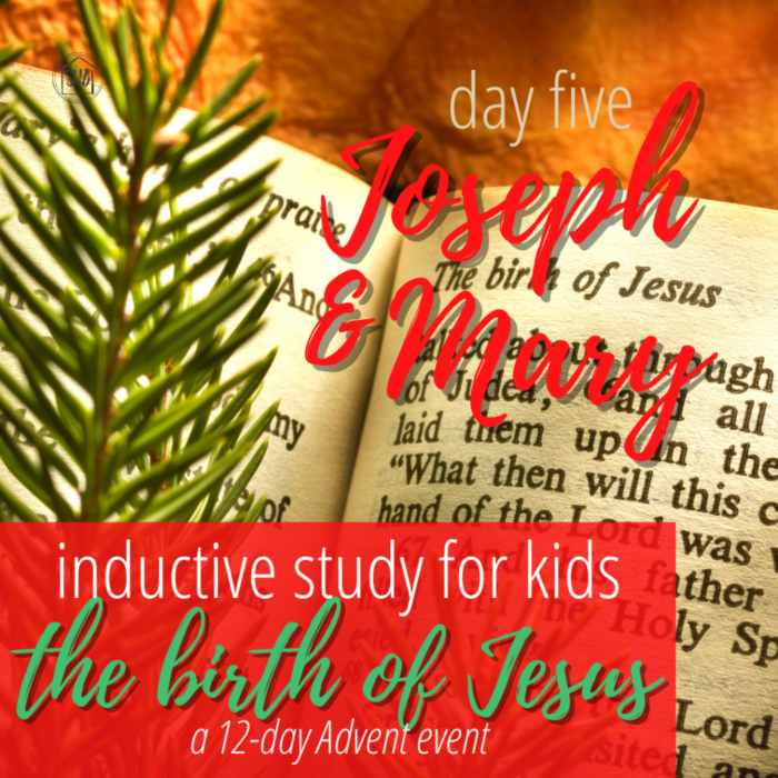 a simple Inductive Bible study for kids (and families) to learn the story of Jesus' birth - day five Joseph and Mary and a timeline