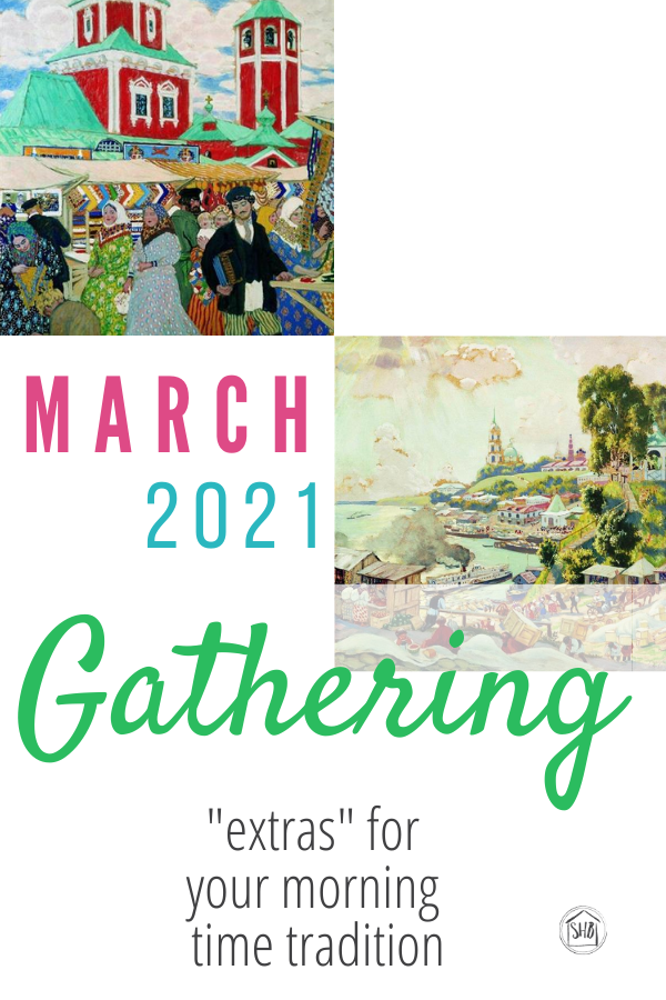 The extras for your morning time tradition for March 2021 Gathering.  Some simple ideas for making your Gathering shine